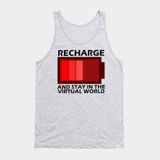 Recharge and stay in the virtual world Tank Top
